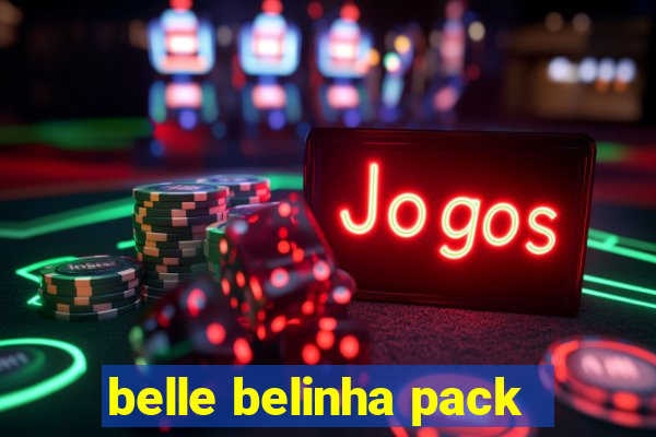 belle belinha pack